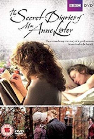 The Secret Diaries of Miss Anne Lister  - MV5BYTA2N2M4ZmYtNzhjZS00MWVkLTgxODAtM2Q1NjdmOGE3MjRhXkEyXkFqcGdeQXVyMTk3NDAwMzI  - Životopisný